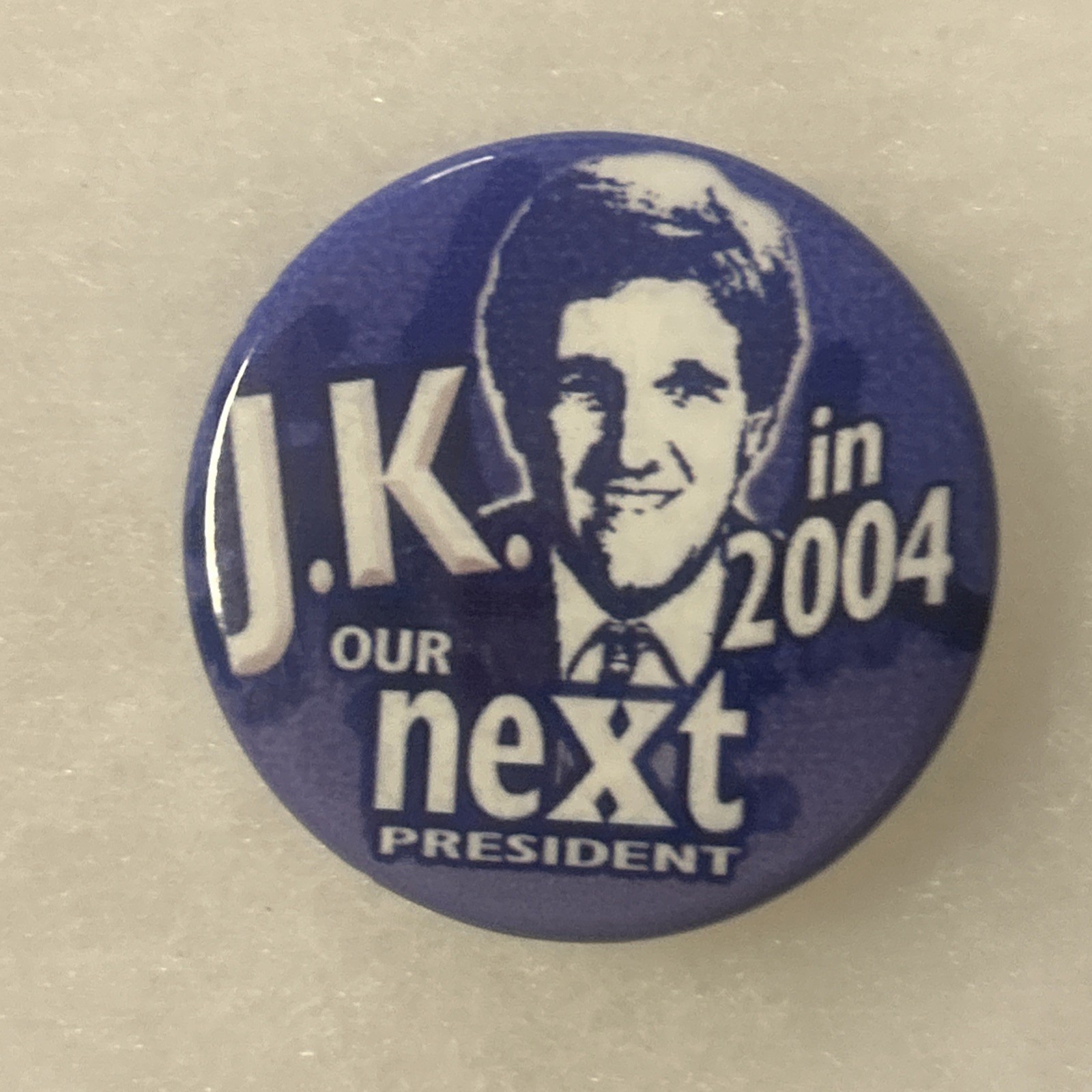 John Kerry  J.K. Our Next President in 2004  1 1/2” pinback button pin