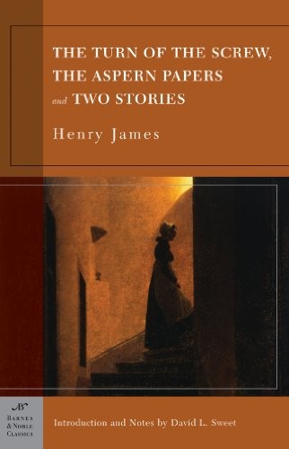 The Turn of the Screw, the Aspern Papers and Two Stories (Barnes & N - VERY GOOD
