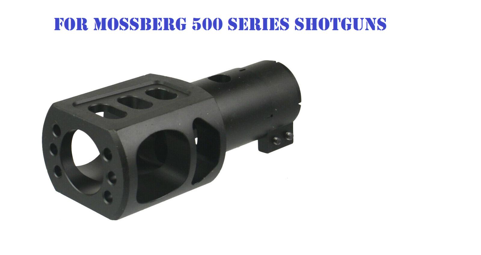 Tactical Mossberg 500 Slip Over Clamp On Muzzle Brake Recoil Reducing, Aluminum