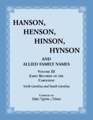 Hanson, Henson, Hinson, Hynson and Allied Family Names : Early Records of the...