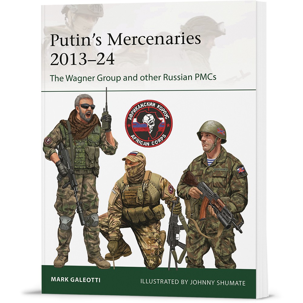 Putin's Mercenaries 2013-24 Osprey Elite (9781472866240)