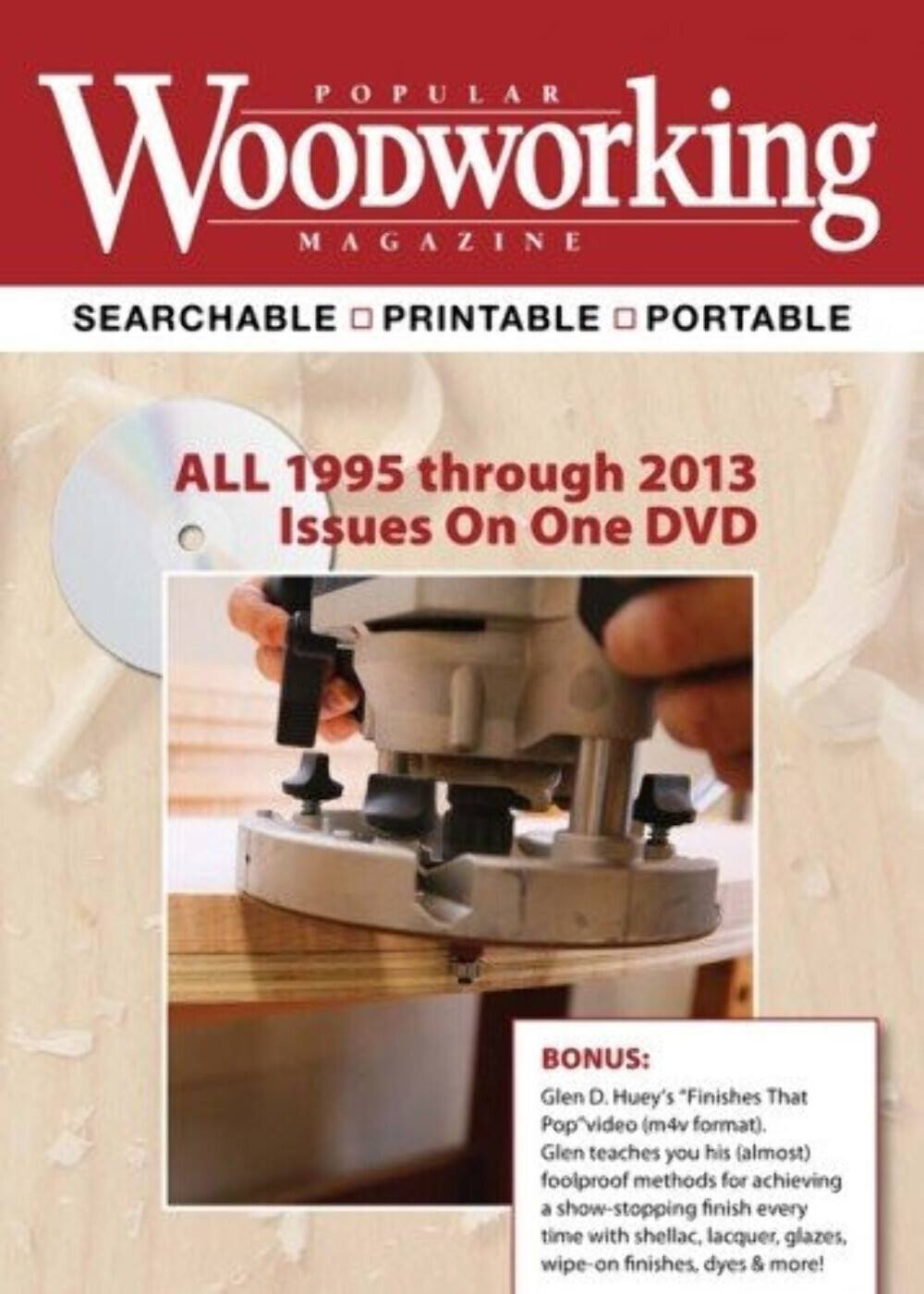Popular Woodworking Magazine All 1995 Through 2013 Issues  (19 Years) on one DVD
