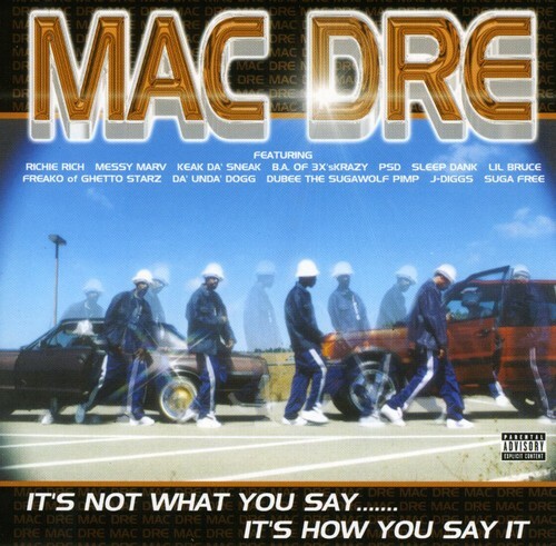 Mac Dre - It's Not What You Say It's How You Say It CD (New/Sealed) 2001