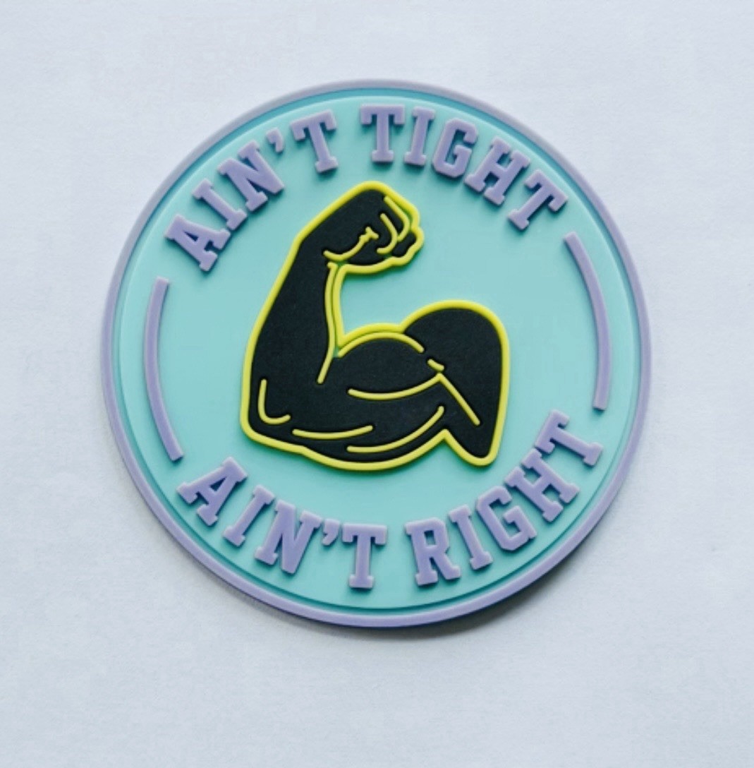 NAin’t Tight, Ain’t Right  PVC rubber Hook Patch- Aqua, Purple, Black And Yellow