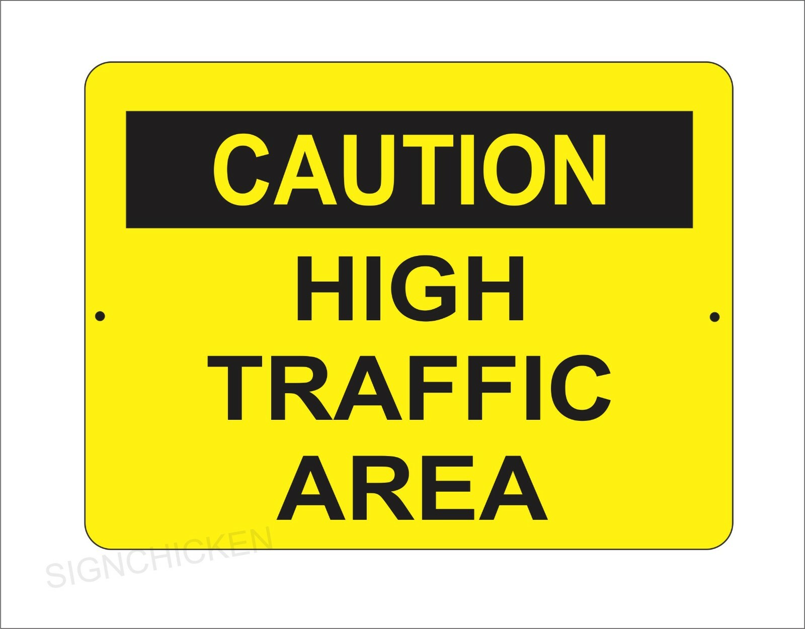 Caution Sign - HIGH TRAFFIC AREA  - 9" x 12" OSHA Safety Sign - SAFETY SIGNS