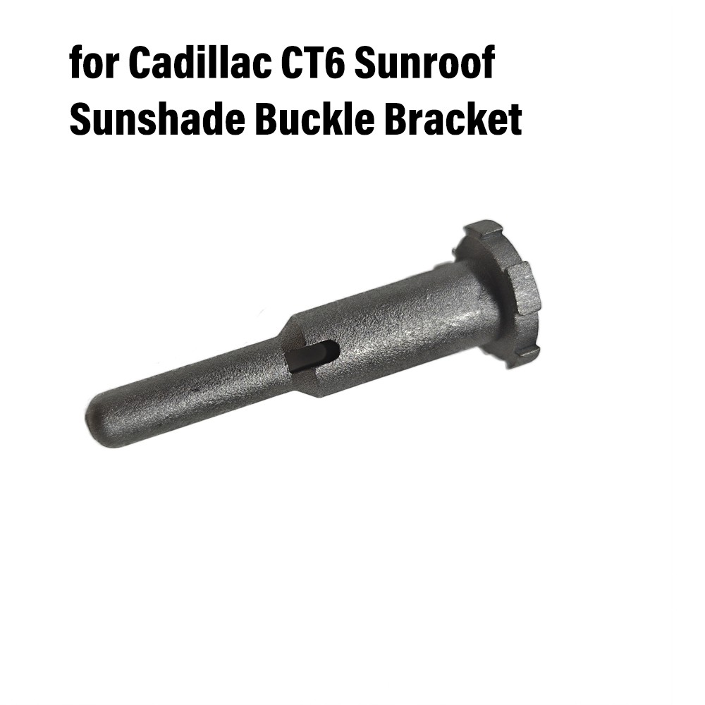 1Pc for Cadillac CT6 Sunroof Sunshade Buckle Bracket Zinc alloy Fixed Shaft