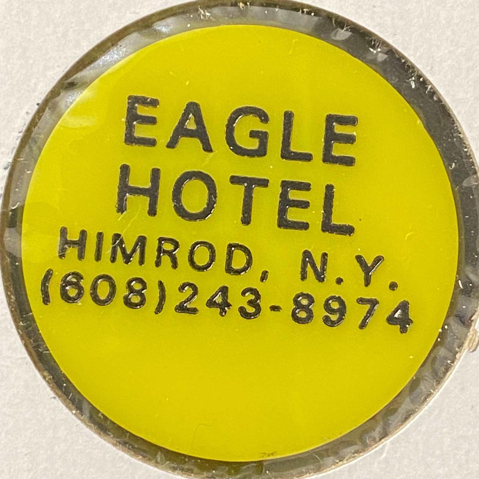 Eagle Hotel Himrod, NY Plastic Trade Token 29mm c1970's-80's (#2)
