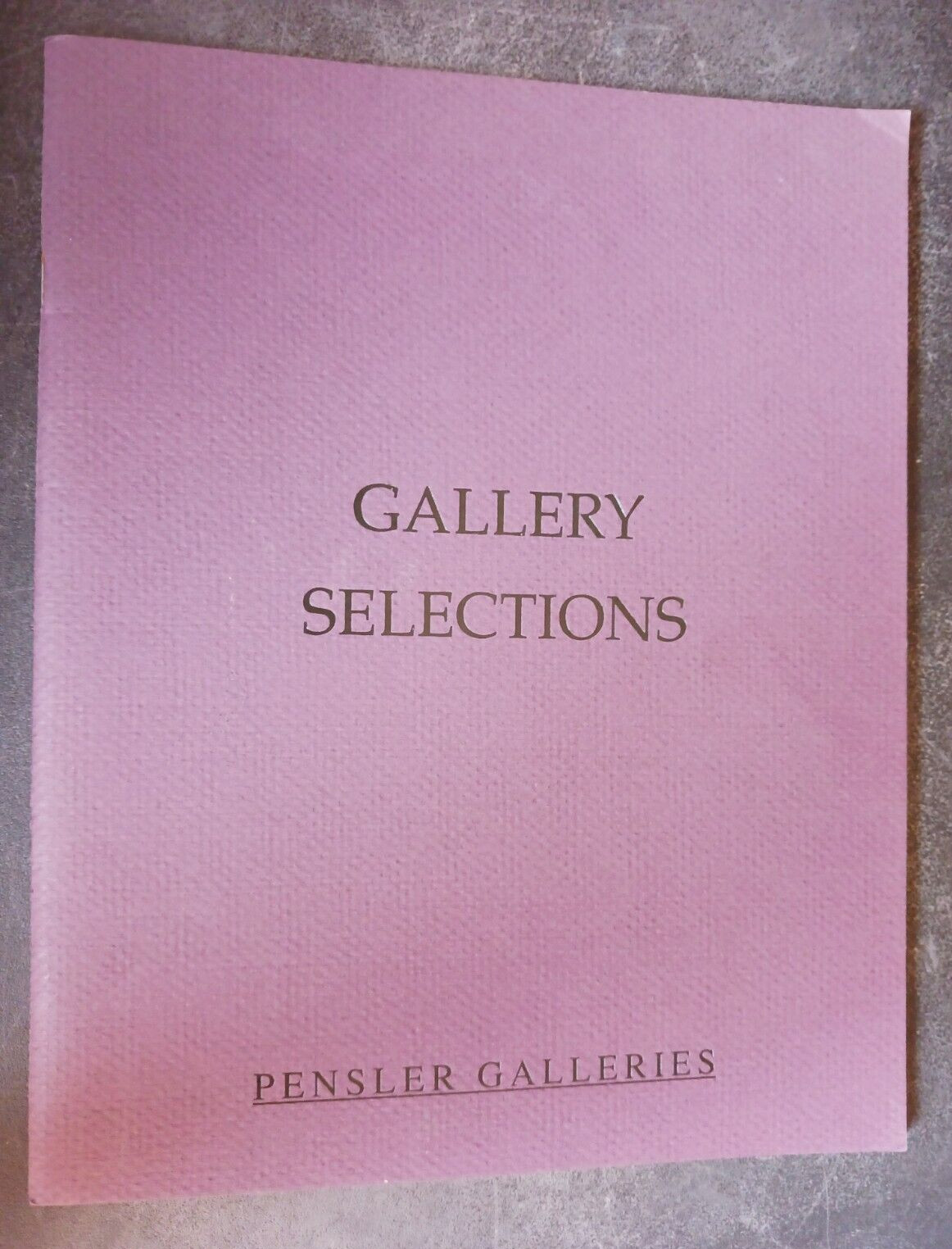 Pensler Gallery Selections American European Artists 1998 art exhibition catalog