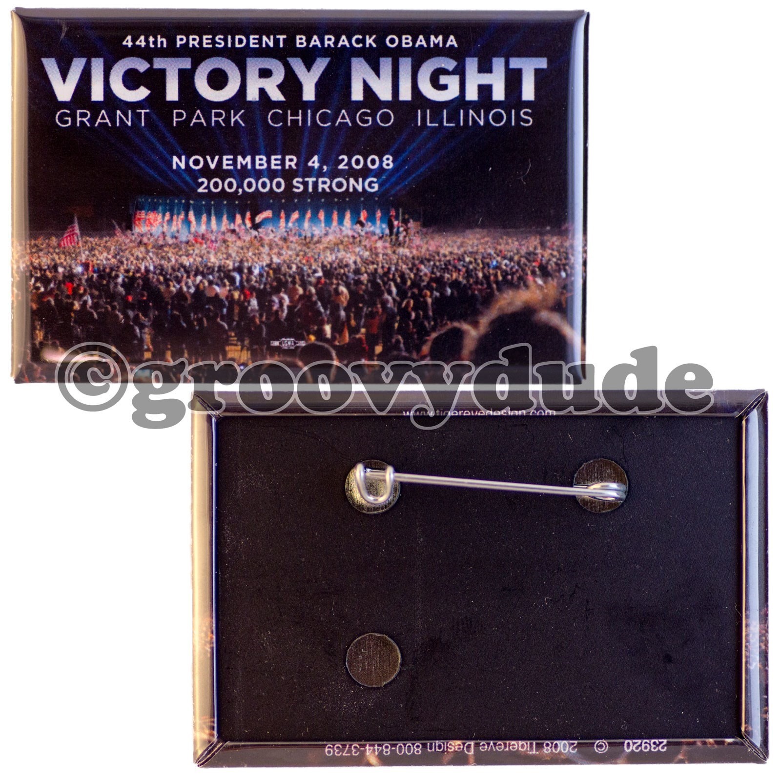 Barack Obama Joe Biden 2008 Victory Night 44th President Grant Park Pinback