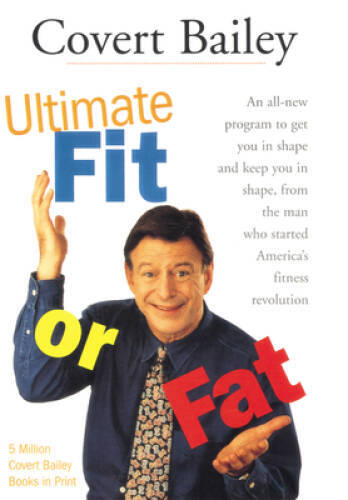 The Ultimate Fit or Fat - Paperback By Bailey, Covert - GOOD