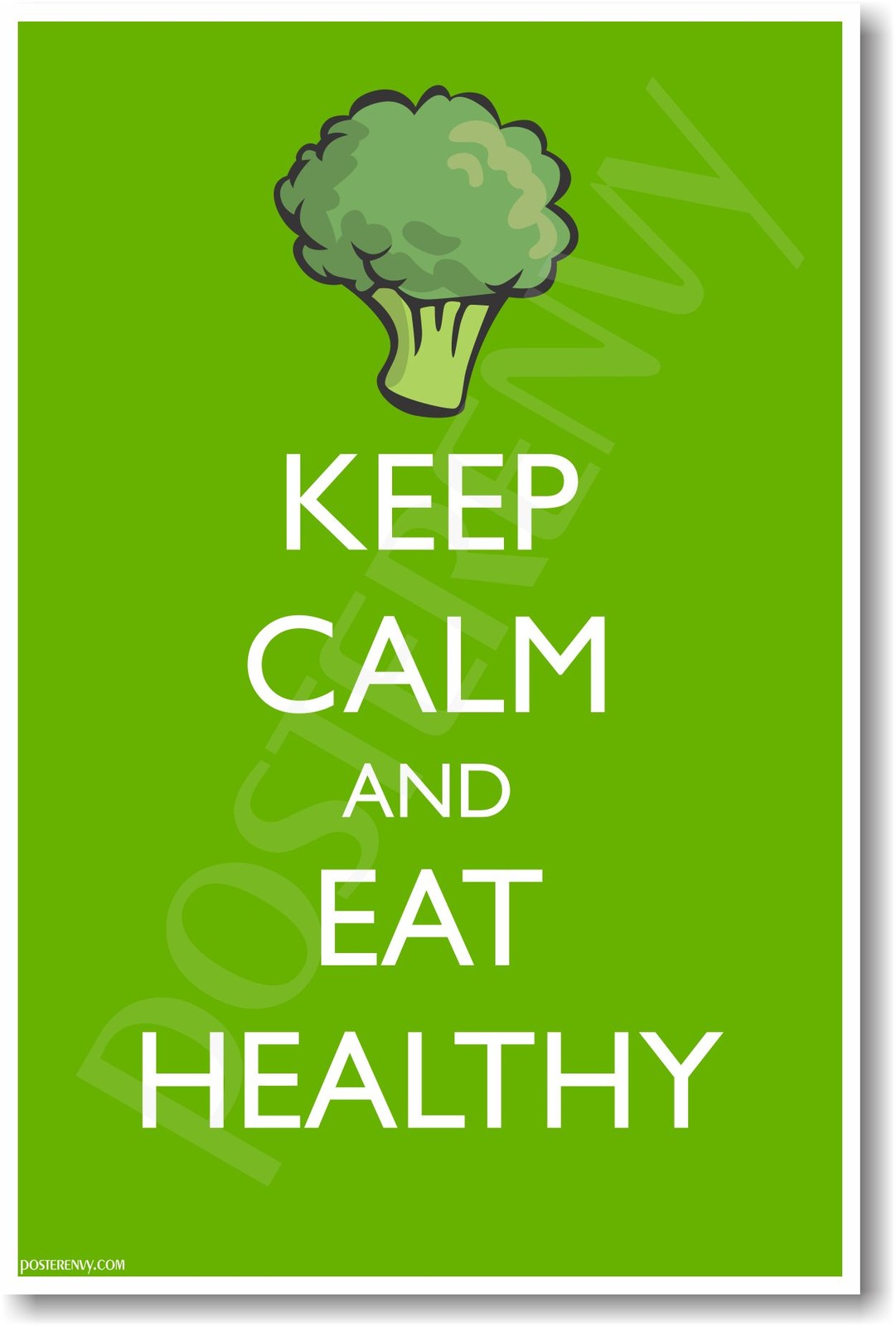 Keep Calm and Eat Healthy - NEW Motivational Health and Nutrition Poster