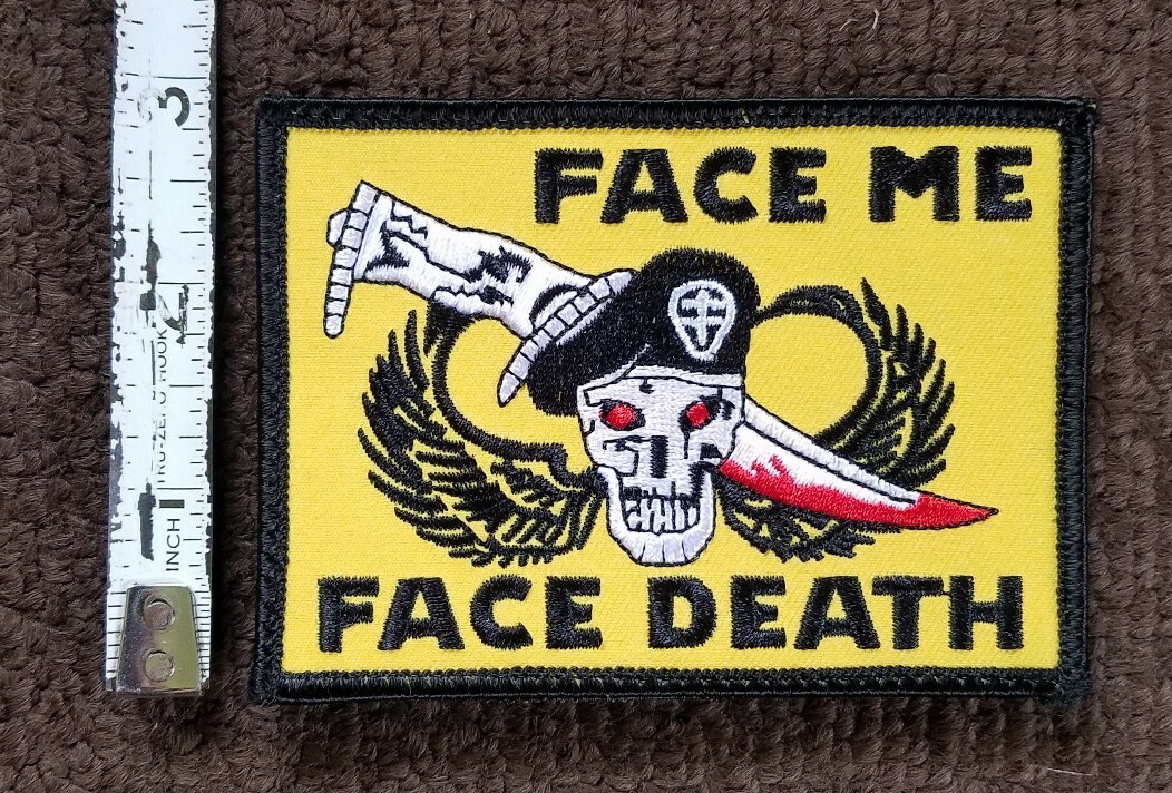 FACE ME FACE DEATH Patch MILITARY MORALE HOOK & LOOP COLLECTORS PATCH
