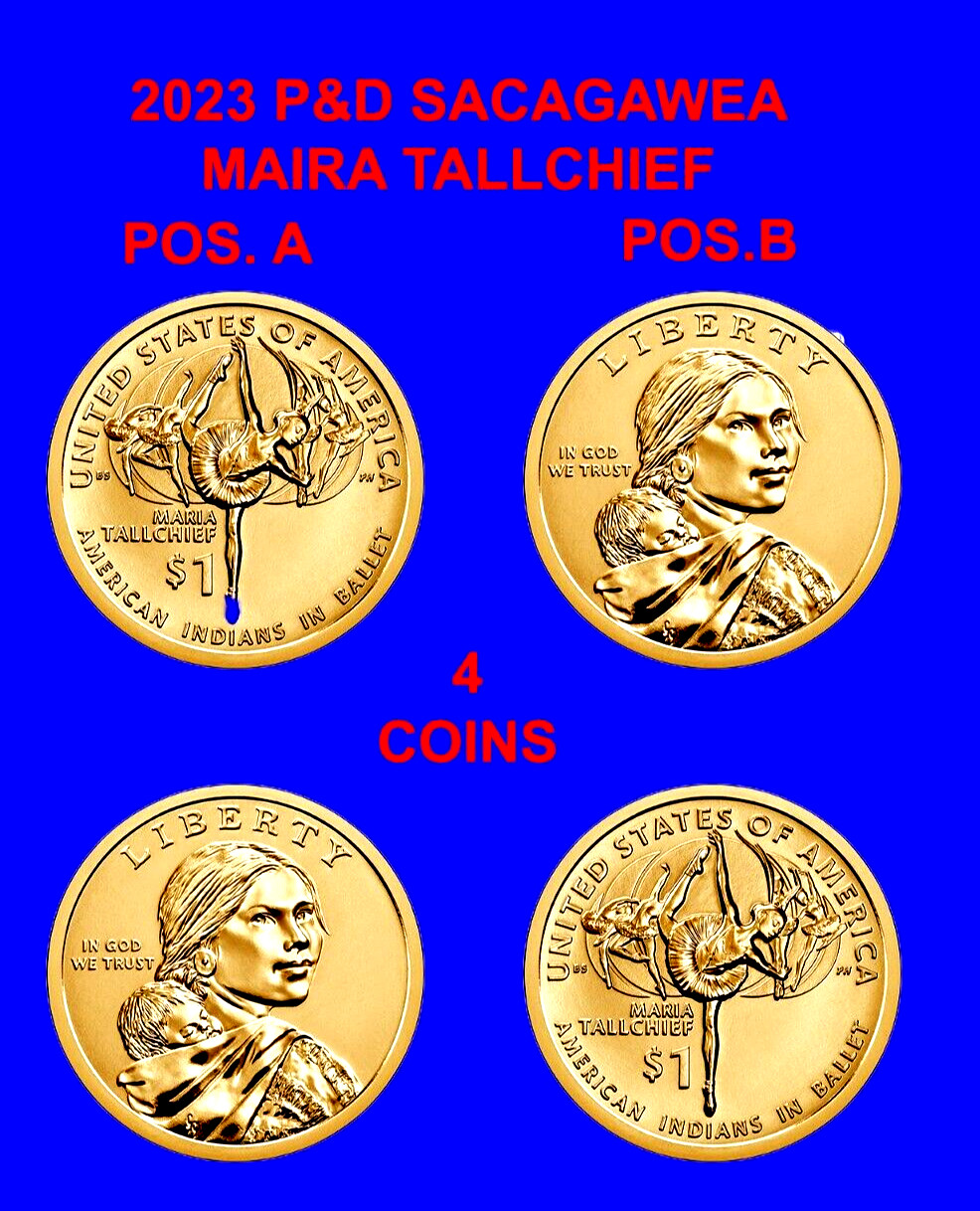 2023 P&D $1 Sacagawea POS. A & POS.B (4) Coins Maira Tallchief