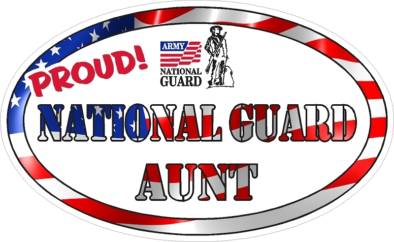 NATIONAL GUARD AUNT MILITARY  VINYL DECAL PROUD