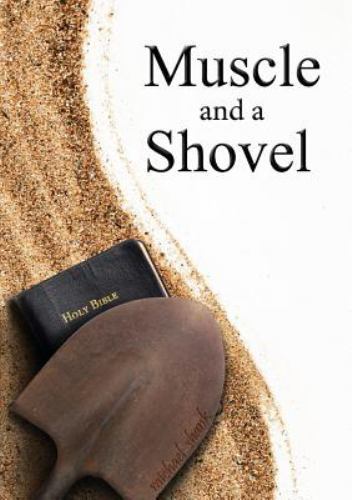 Muscle and a Shovel: 10th Edition: Includes all volume content, Randall's...