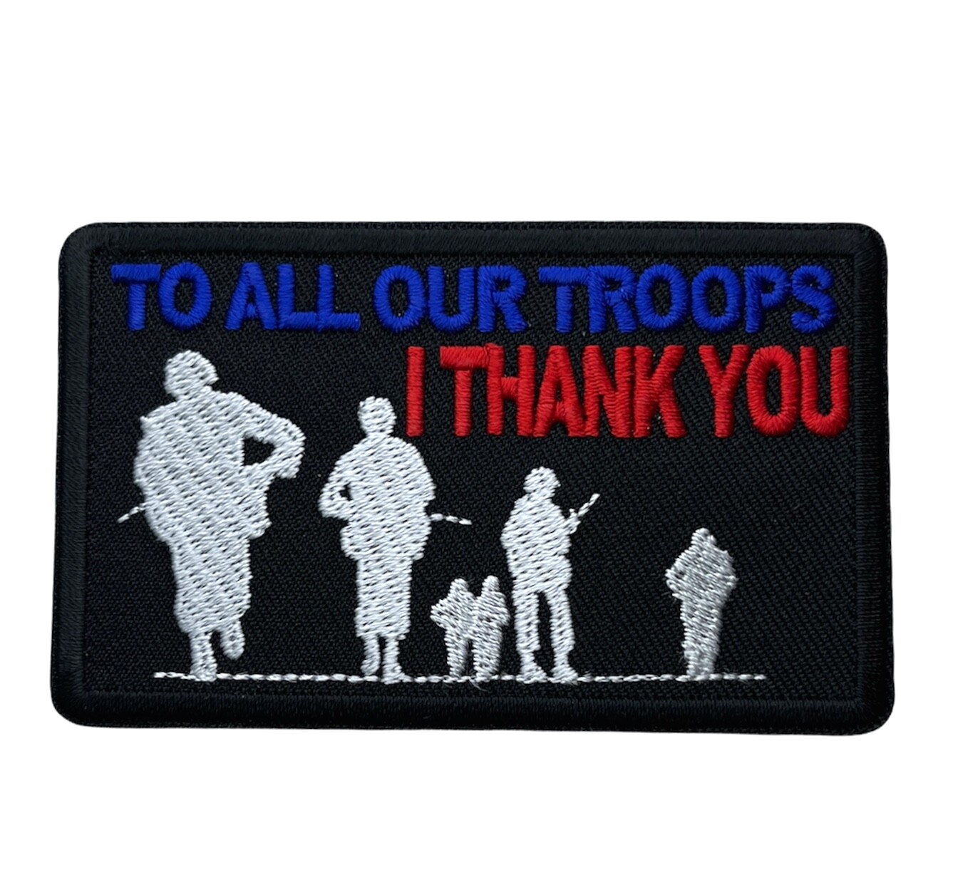 To All Our Troops I Thank You 3.5 Inch Embroidere  Patc IV2988 F2D21P