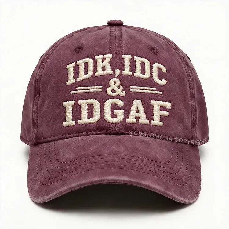 Vintage Embroidered IDK IDC IDGAF Baseball Cap - Funny Sarcastic Unisex Dad Hat