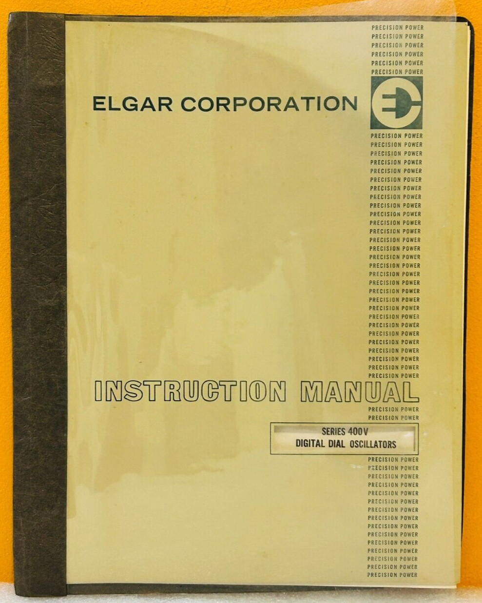 Elgar Corporation Series 400V Digital Dial Oscillators Instruction Manual.