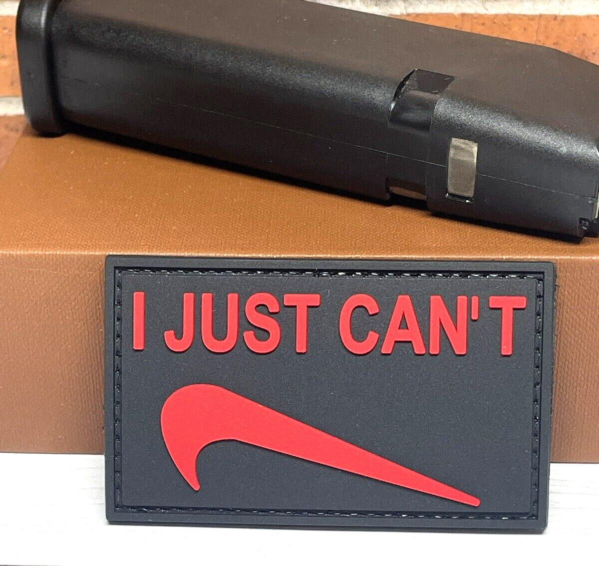 PVC Tactical Morale Patch, I Just Can't Patch,  Funny Meme Gun Patch