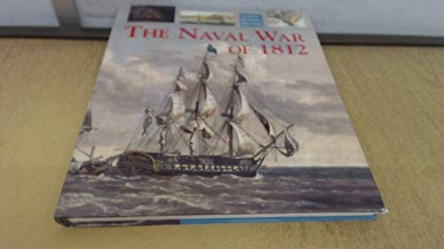 The Naval War of 1812 (Caxton pictorial histories) by Gardner, R. 1840673605 The