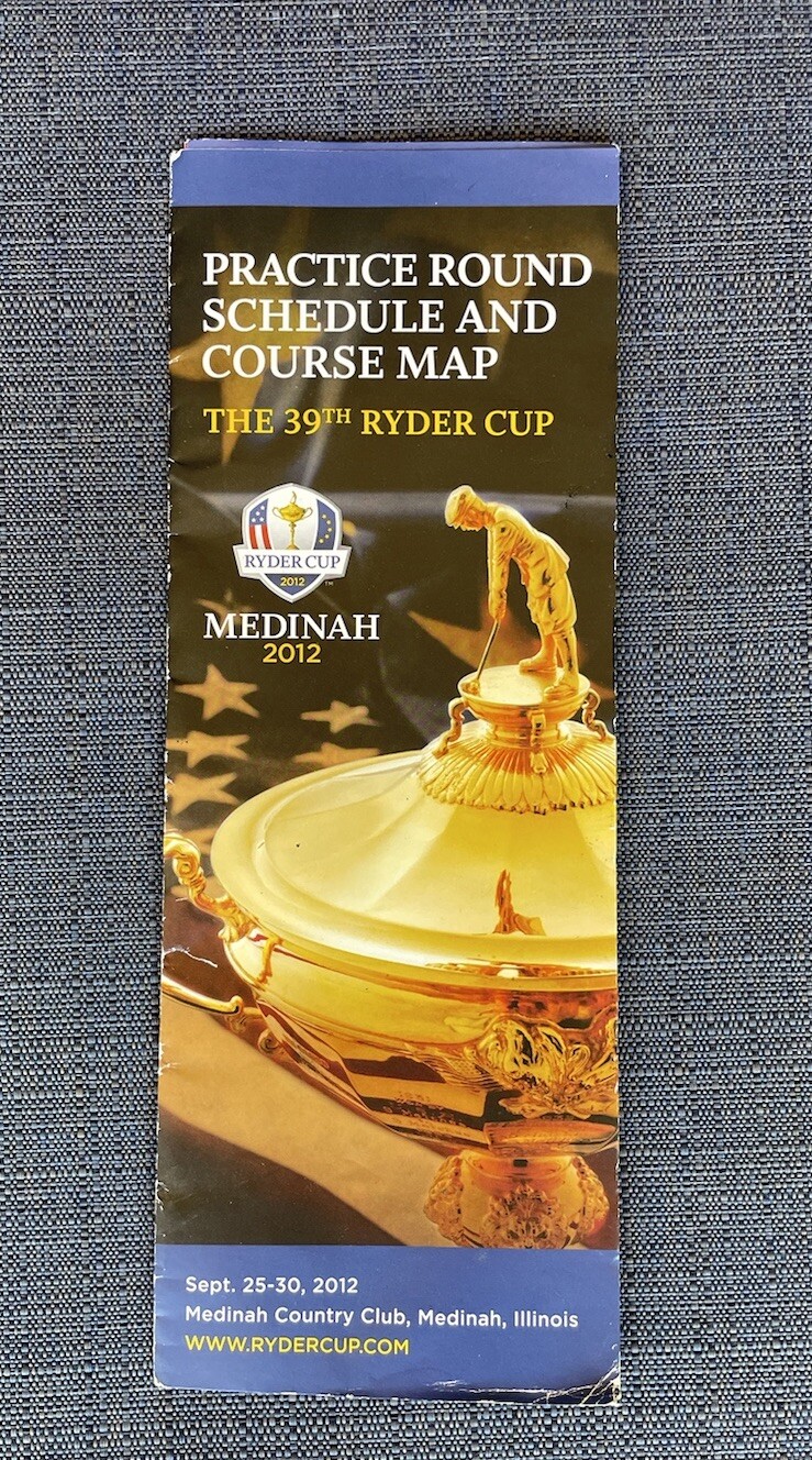 2012 Medinah  PRACTICE ROUND SCHEDULE AND COURSE MAP THE 39H RYDER CUP (14b)