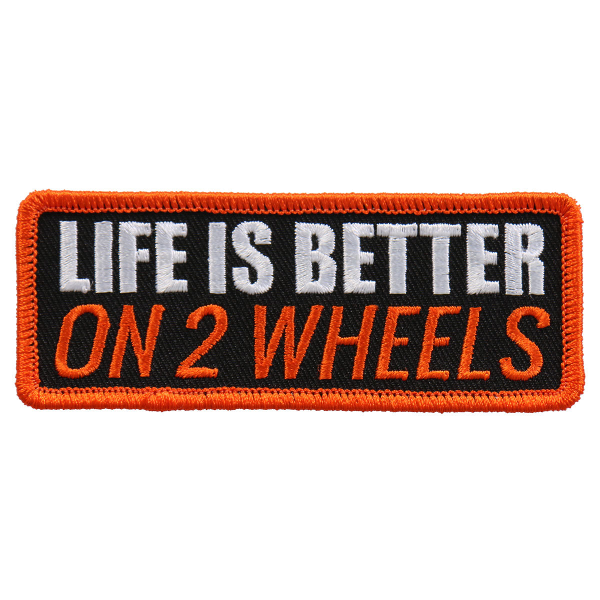 LIFE IS BETTER ON 2 WHEELS BIKER MC PATCH [4.0 X 1.5 -IRON ON SEW ON]