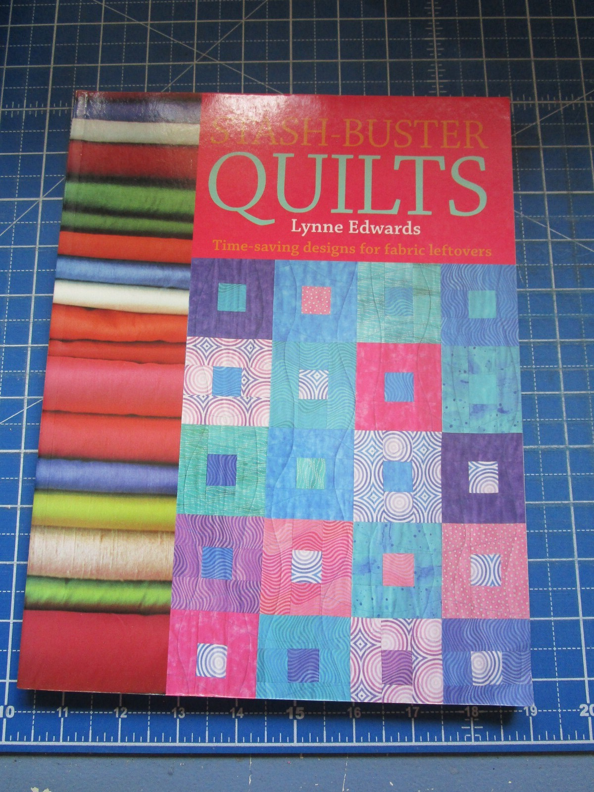 STASH-BUSTER QUILTS BY LYNNE EDWARDS