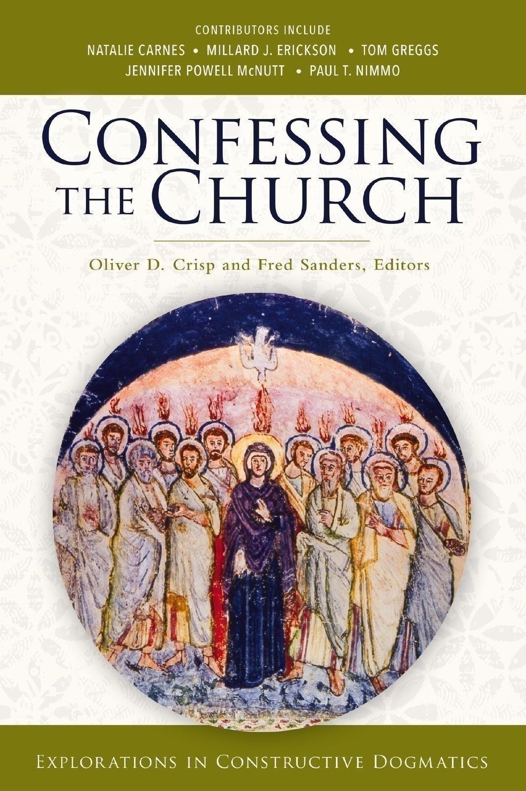 Confessing the Church: Explorations in Constructive Dogmatics (Los Angeles...