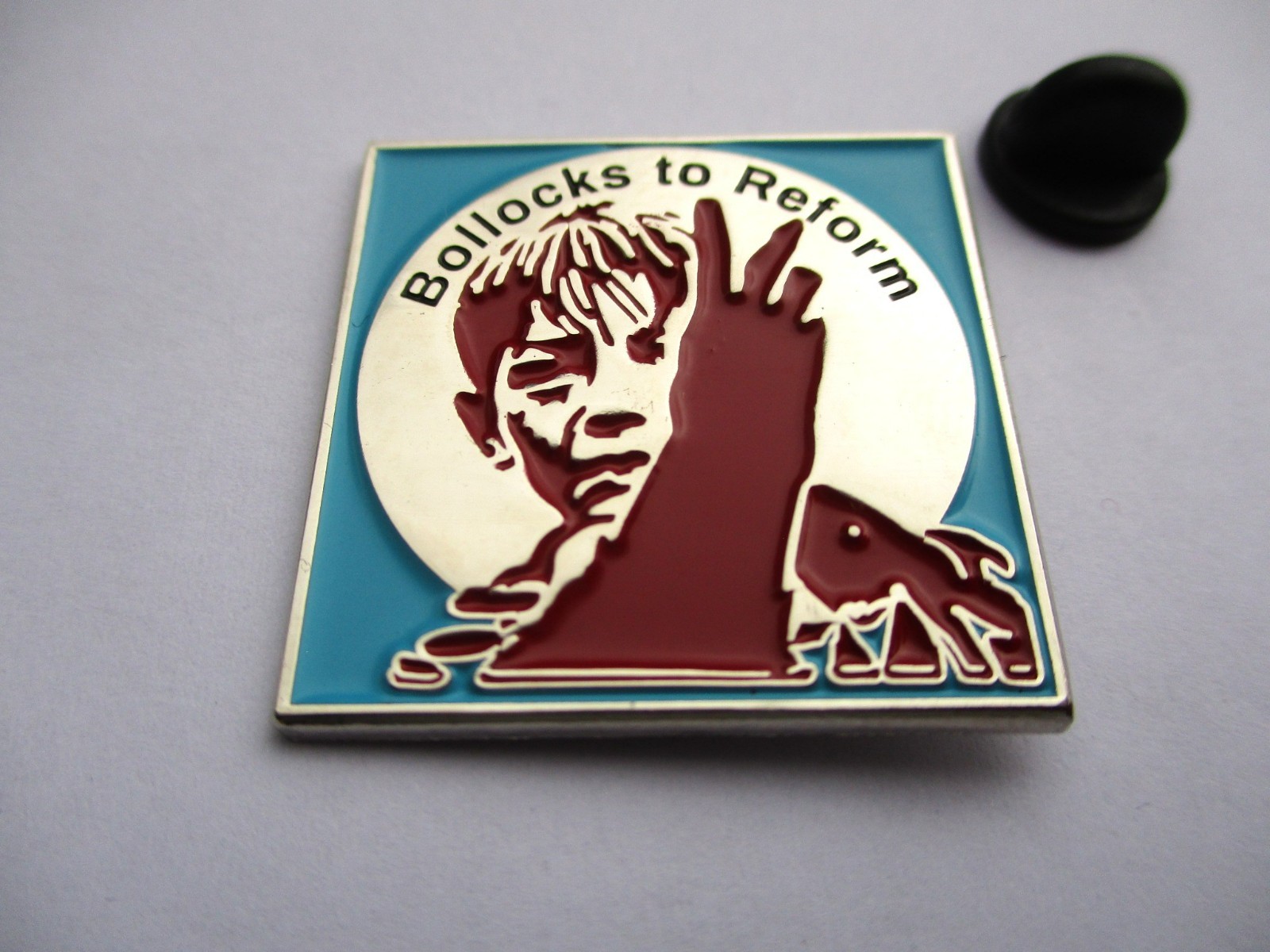 BOLLOCKS TO REFORM METAL BADGE enamel pin