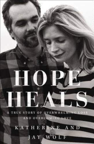 Hope Heals: A True Story of Overwhelming Loss and an Overcoming Love - GOOD