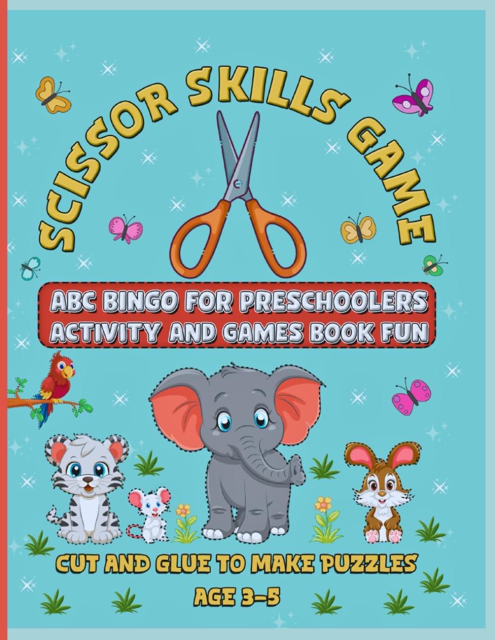 SCISSOR SKILLS GAME: ABC BINGO FOR PRESCHOOLERS ACTIVITY AND GAMES BOOK FUN. CUT
