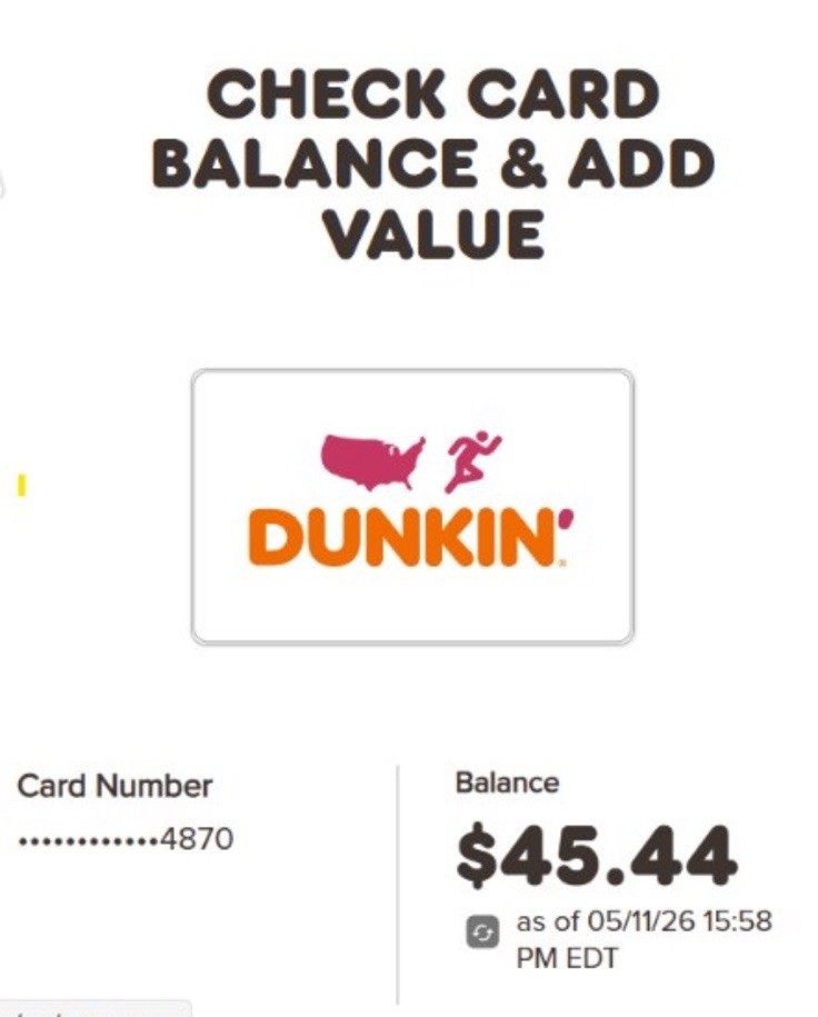 Dunkin' E-Gift Card $45.44 Value, US-Nationwide, No Expiration (PRESS PICKUP)