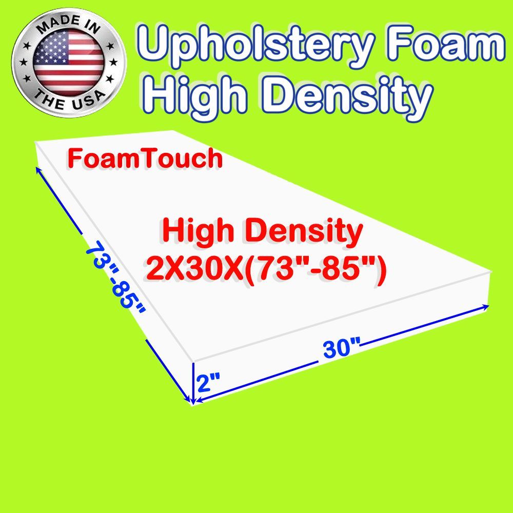 High Density #FoamTouch Upholstery Foam size 2" x 30" x (73-85)" Custom Cut