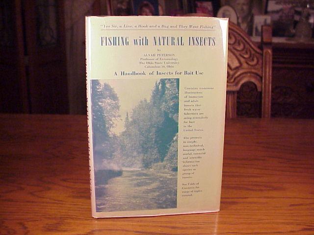 ALVAH PETERSON - FISHING WITH NATURAL INSECTS - FISHING BOOK - EX IN D.J.