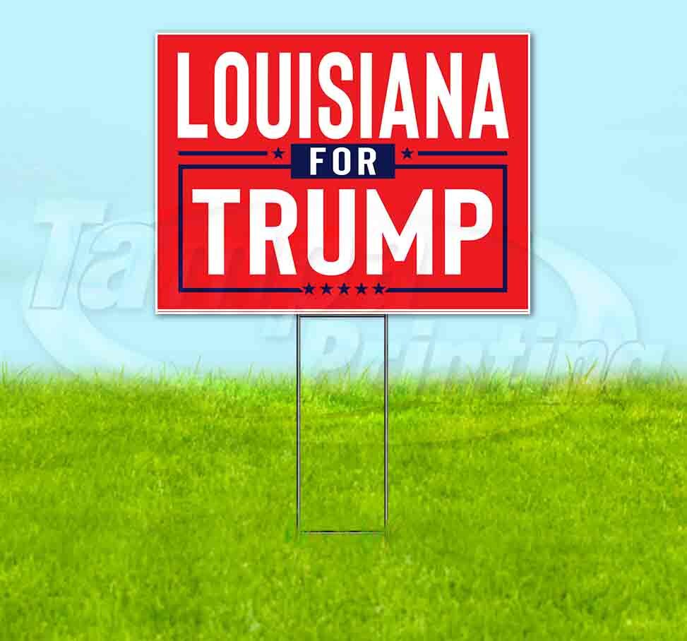 LOUISIANA FOR TRUMP 18x24 Yard Sign WITH STAKE Corrugated Bandit 2024
