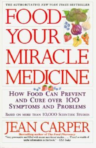 Food--Your Miracle Medicine - Paperback By Carper, Jean - GOOD