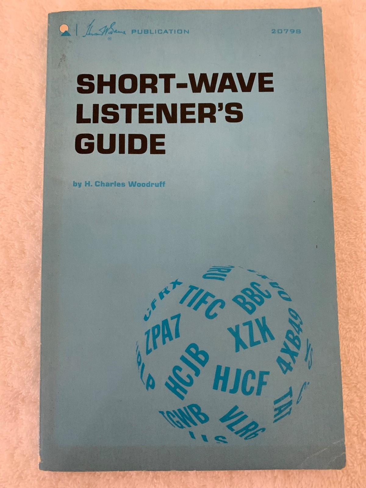 Short-Wave Listener's Guide by H. Charles Woodruff PB 1971 4th Edition 2nd Print
