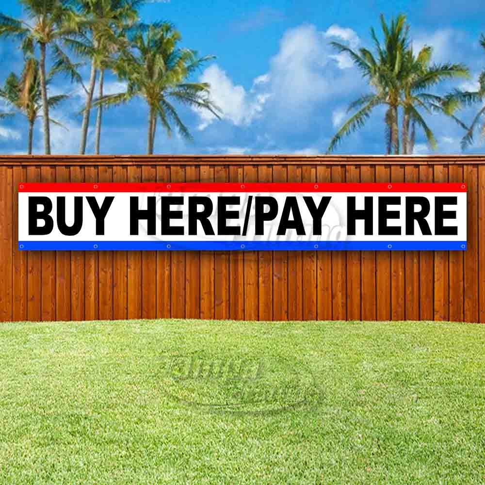 BUY HERE PAY HERE Advertising Vinyl Banner Flag Sign LARGE HUGE XXL