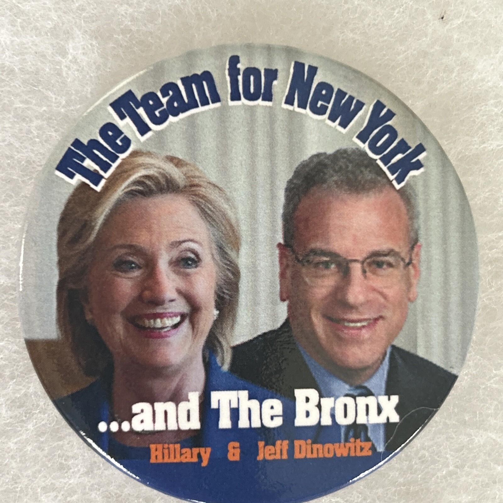 The Team for New York…and The Bronx Hillary Jeff Dinowitz  2 1/4” pinback button