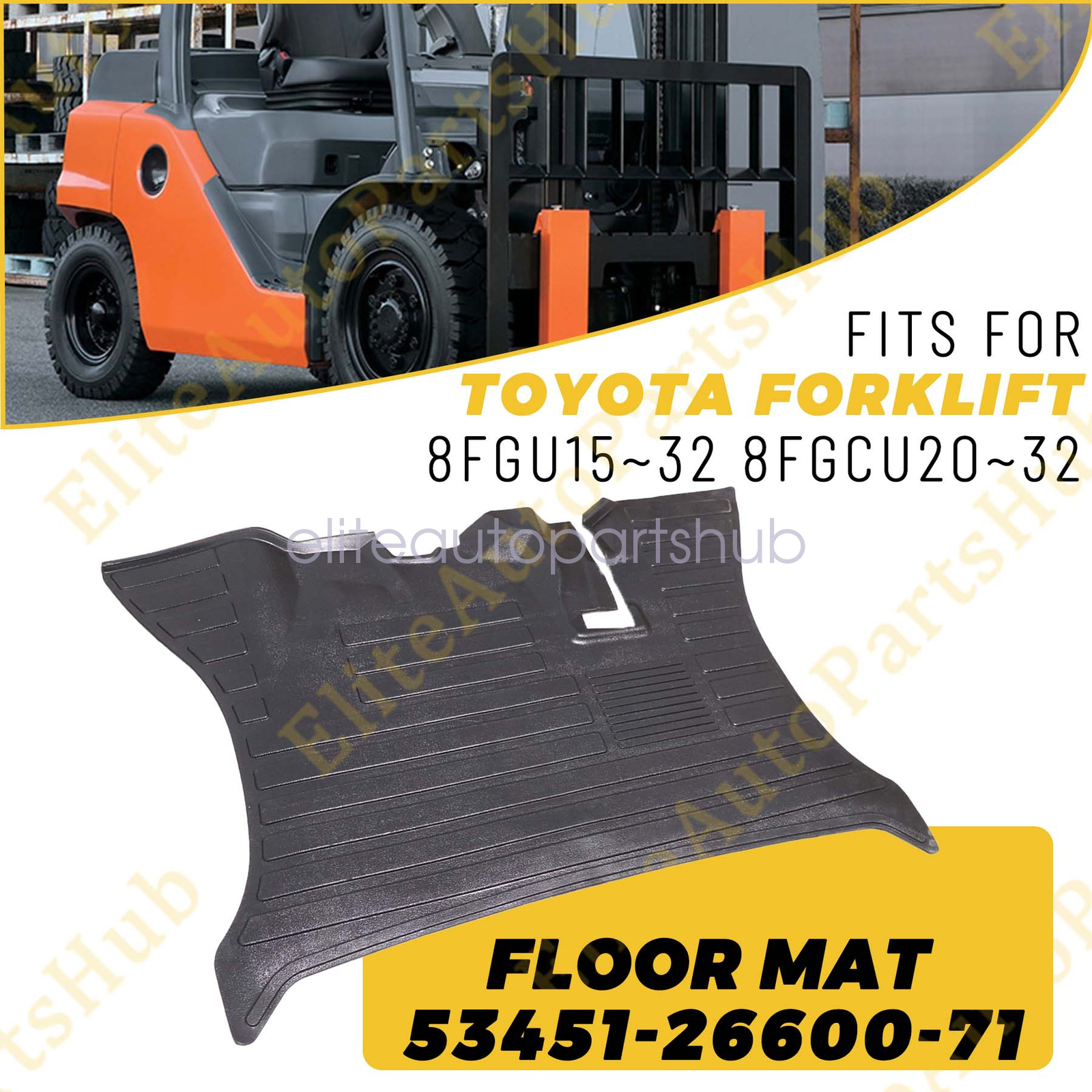 Floor Mat Fit For Toyota Forklift 8FGCU20~32 8FGU15~32 53451U223071 534512660071