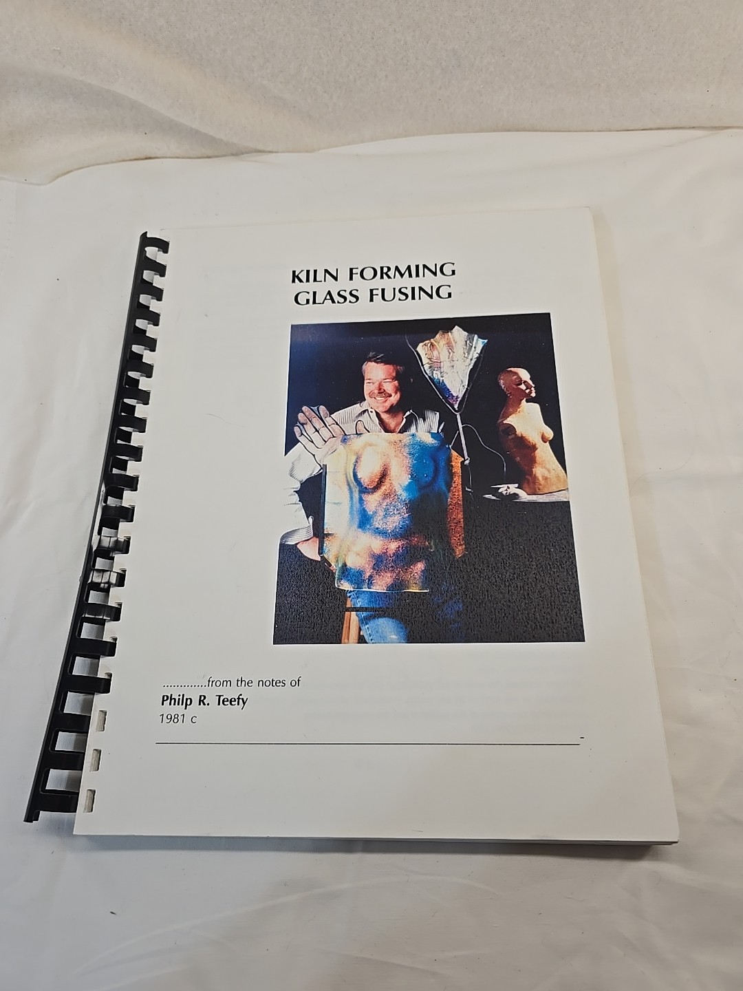 Philp R. Teefy Signed Kiln Forming Glass Fusing 1st Printing 1999 Penguin Group