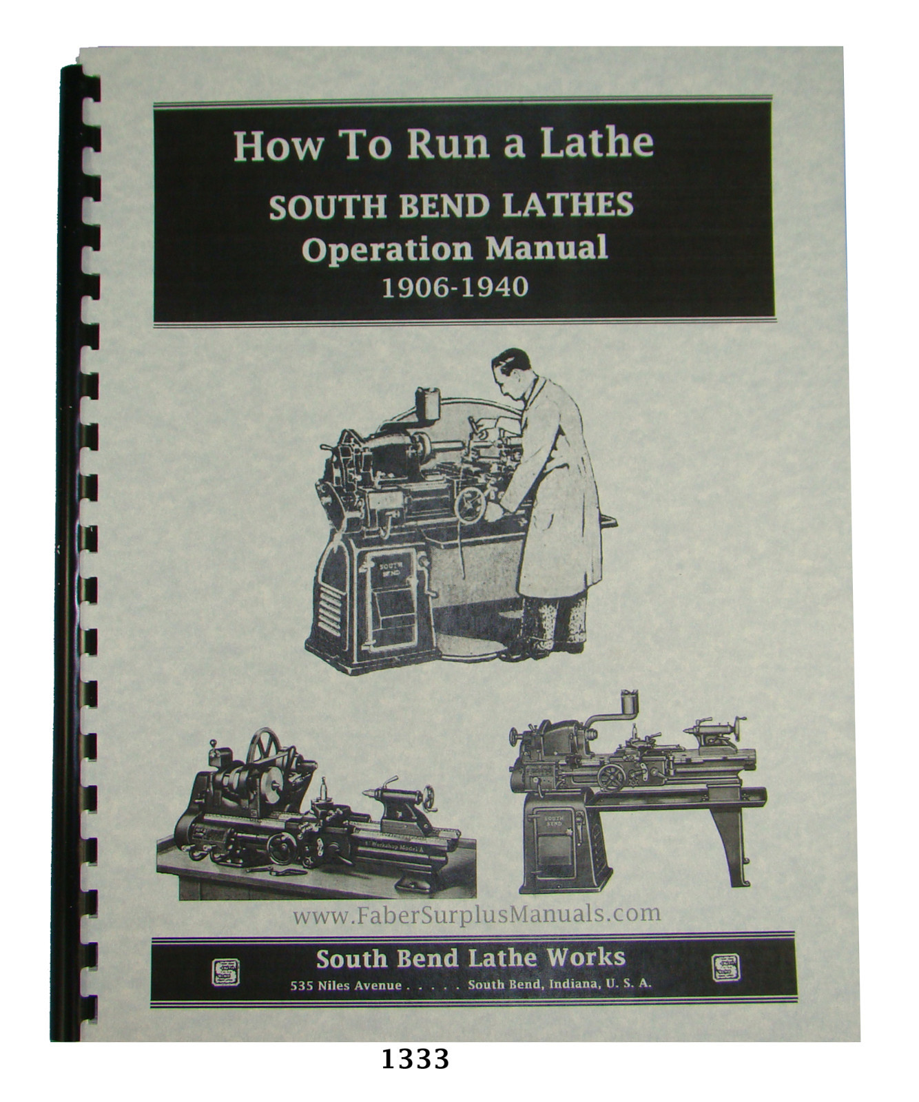 South Bend Lathe Operators Manual for All 1906-1940 year model Lathes  #1333