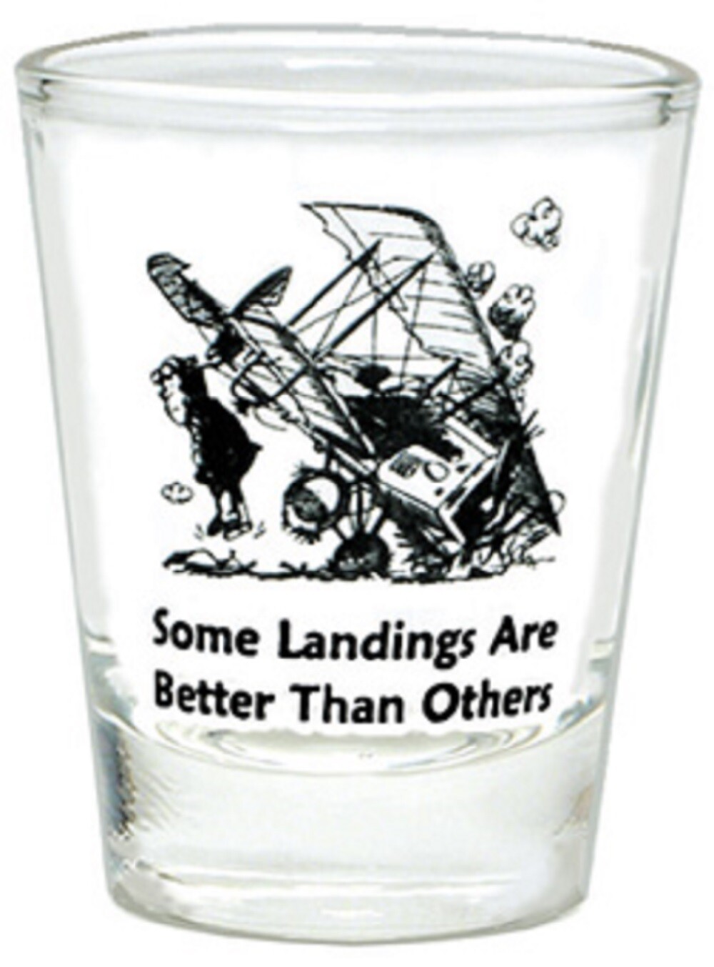 Born Aviation "Some Landings are Better Than Others" Shot Glass
