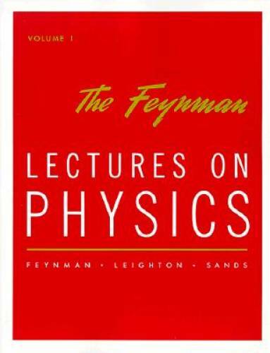 The Feynman Lectures on Physics, Vol. 1: Mainly Mechanics, Radiation, a - GOOD