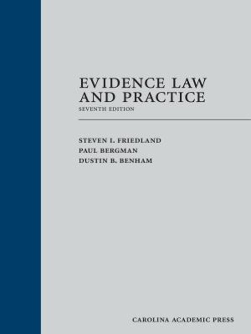 Evidence Law and Practice Dustin, Friedland, Steven, Bergman, Pau