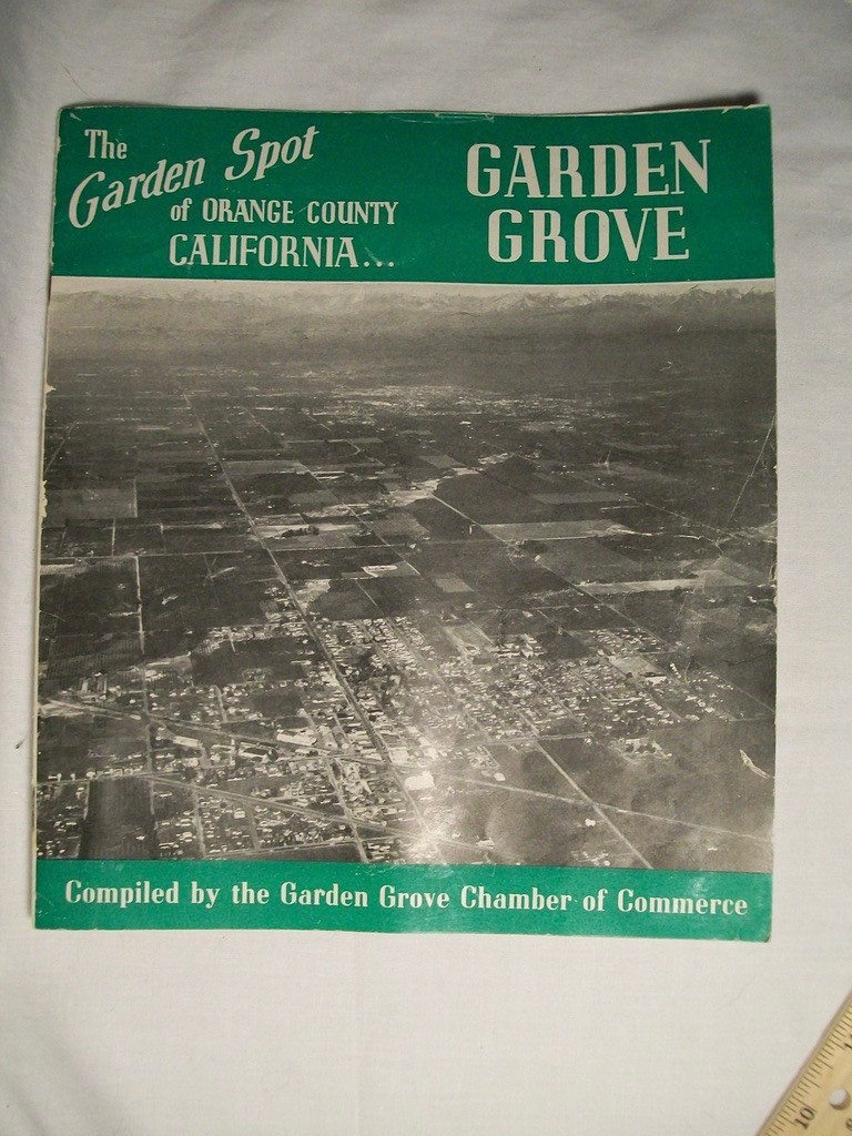 THE GARDEN SPOT of ORANGE COUNTY, CALIFORNIA  -  GARDEN GROVE, CA. 1940's