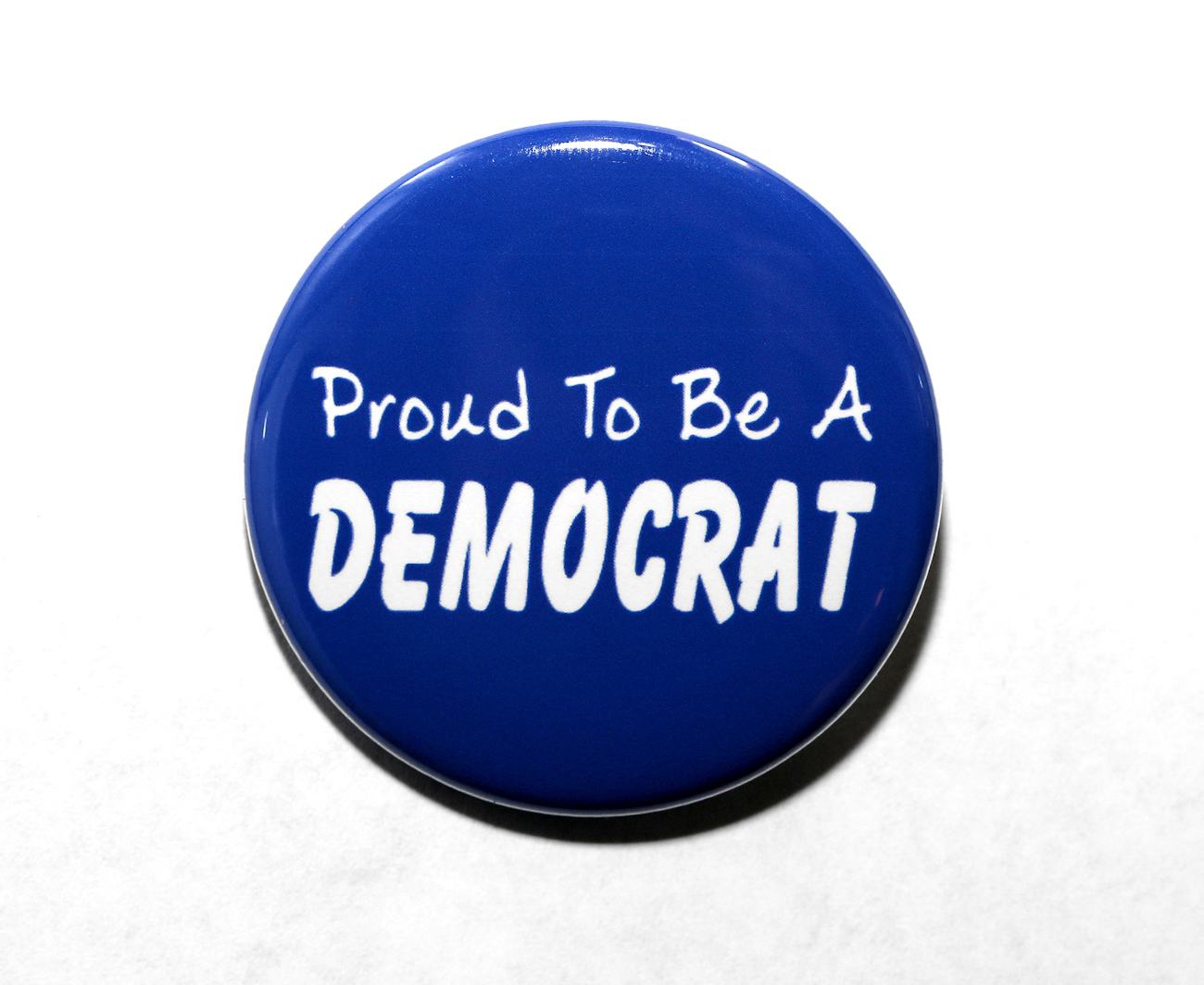 PROUD TO BE A DEMOCRAT - Pinback Button Badge 1.5" Politics Political Blue
