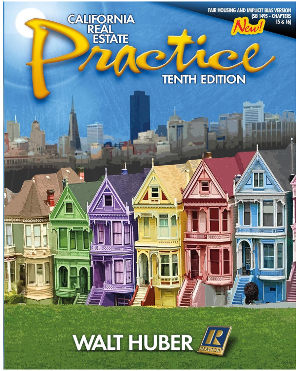 California Real Estate Practice 10th Edition Walt Huber - MESSAGE BEFORE BUYING