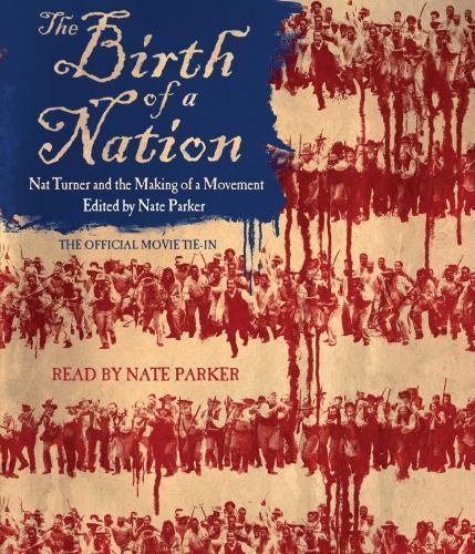 The Birth of a Nation: Nat Turner and the Making of a Movement