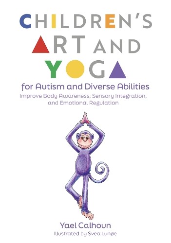 Yael Calhoun Children's Art and Yoga for Autism and Dive (Paperback) (UK IMPORT)